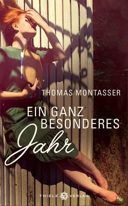 Ein ganz besonderes Jahr von Montasser,  Thomas