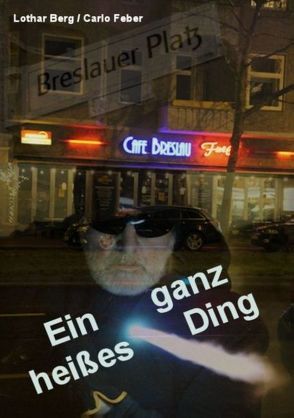 Ein ganz heißes Ding von Berg,  Lothar, Feber,  Carlo