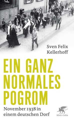 Ein ganz normales Pogrom von Kellerhoff,  Sven Felix