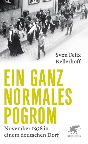 Ein ganz normales Pogrom von Kellerhoff,  Sven Felix