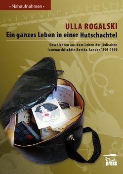 Ein ganzes Leben in einer Hutschachtel von Rogalski,  Ulla