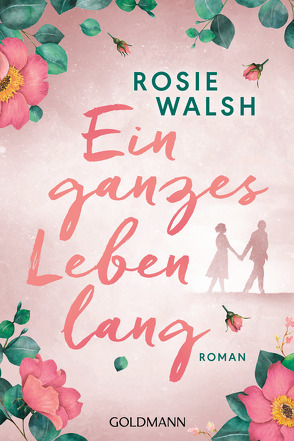 Ein ganzes Leben lang von Retterbush,  Stefanie, Walsh,  Rosie