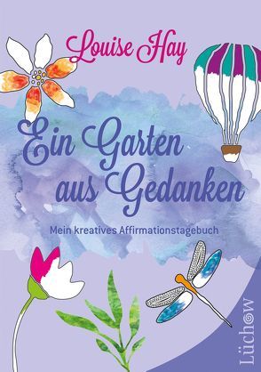 Ein Garten aus Gedanken von Hay,  Louise