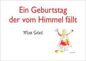 Ein Geburtstag der vom Himmel fällt (incl. Audio-CD) von Soleil,  Mira