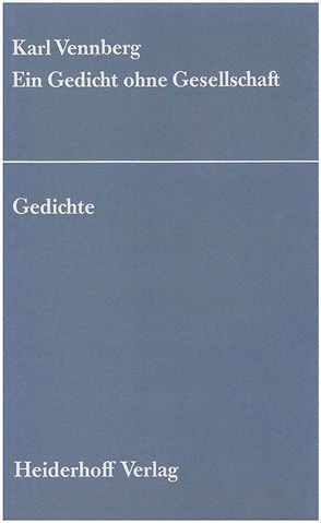 Ein Gedicht ohne Gesellschaft. von Carlsson,  Anni, Vennberg,  Karl