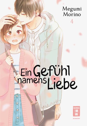 Ein Gefühl namens Liebe 04 von Morino,  Megumi, Okada-Willmann,  Yayoi