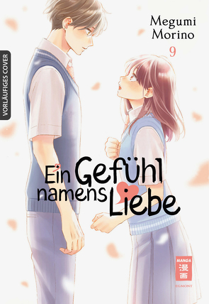 Ein Gefühl namens Liebe 09 von Morino,  Megumi, Okada-Willmann,  Yayoi