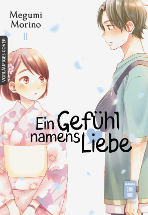 Ein Gefühl namens Liebe 11 von Morino,  Megumi, Okada-Willmann,  Yayoi