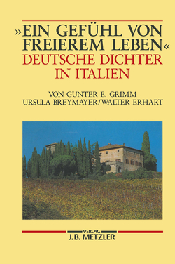 „Ein Gefühl von freierem Leben“ von Breymayer,  Ursula, Erhart,  Walter, Grimm,  Gunter E.