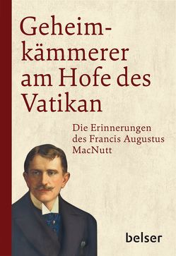 Geheimkämmerer am Hofe des Vatikan von MacNutt,  Francis Augustus