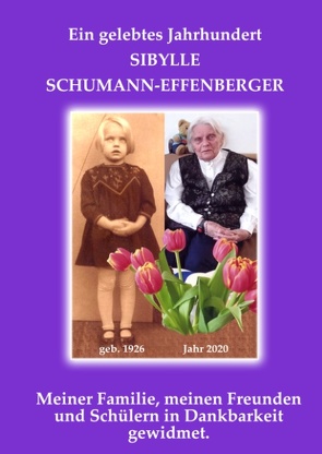 Ein gelebtes Jahrhundert von Schumann-Effenberger,  Sybille