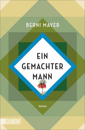 Ein gemachter Mann von Mayer,  Berni