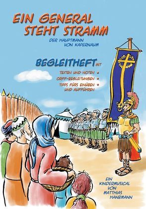 Ein General steht stramm. Der Hauptmann von Kapernaum von Hanßmann,  Matthias