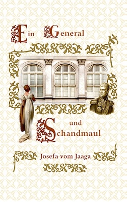 Ein General und Schandmaul von Jaaga,  Josefa vom