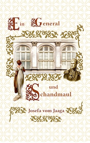 Ein General und Schandmaul von Jaaga,  Josefa vom