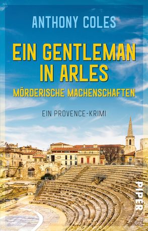 Ein Gentleman in Arles – Mörderische Machenschaften von Coles,  Anthony, Windgassen,  Michael