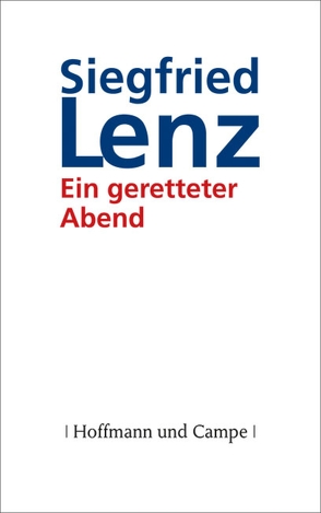 Ein geretteter Abend von Lenz,  Siegfried