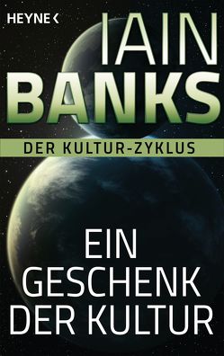 Ein Geschenk der Kultur – von Banks,  Iain, Bonhorst,  Irene