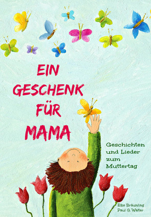 Ein Geschenk für Mama von Bräunling,  Elke, Janetzko,  Stephen, Walter,  Paul G