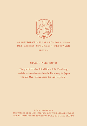 Ein geschichtlicher Rückblick auf die Erziehung und die wissenschaftstechnische Forschung in Japan von der Meiji-Restauration bis zur Gegenwart von Hashimoto,  Uichi