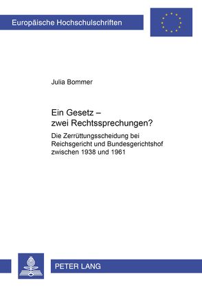 Ein Gesetz – zwei Rechtsprechungen? von Bommer,  Julia