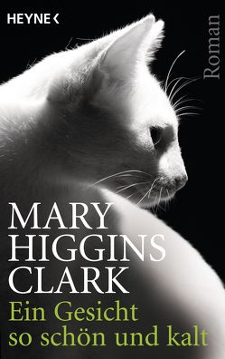 Ein Gesicht so schön und kalt von Higgins Clark,  Mary