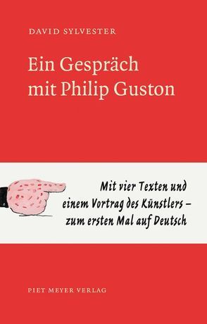 Ein Gespräch mit Philip Guston von Binder,  Klaus, Schwarz,  Dieter, Sylvester,  David