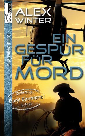 Ein Gespür für Mord – Detective Daryl Simmons 1. Fall von Winter,  Alex