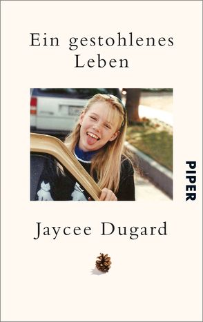 Ein gestohlenes Leben von Dugard,  Jaycee, Franz,  Claudia