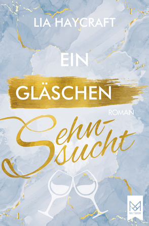 Ein Gläschen Sehnsucht von Haycraft,  Lia