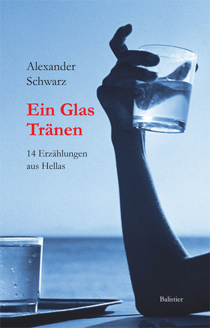 Ein Glas Tränen von Schwarz,  Alexander