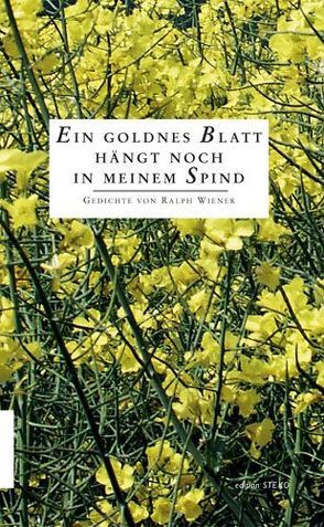 Ein goldenes Blatt hängt noch in meinem Spind von Bartsch,  Wilhelm, Richter,  Andreas, Rittig,  Roland, Wiener,  Ralph