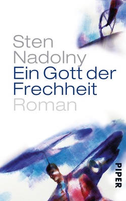 Ein Gott der Frechheit von Nadolny,  Sten