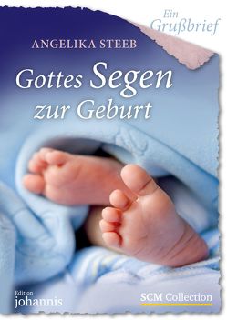 Ein Grußbrief – Gottes Segen zur Geburt – 5 Stück von Steeb,  Angelika