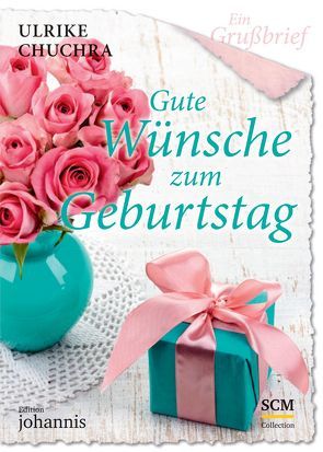 Ein Grußbrief – Gute Wünsche zum Geburtstag – 5 Stück von Chuchra,  Ulrike