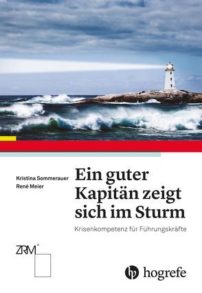 Ein guter Kapitän zeigt sich im Sturm von Meier,  René, Sommerauer,  Kristina