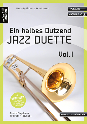 Ein halbes Dutzend Jazz-Duette Vol. 1 – Posaune von Fischer,  Hans-Jörg, Raubach,  Heiko
