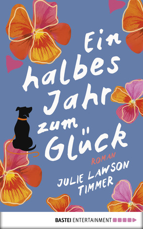 Ein halbes Jahr zum Glück von Rebernik-Heidegger,  Sonja, Timmer,  Julie Lawson