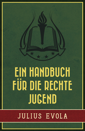 Ein Handbuch für die rechte Jugend von Evola,  Julius