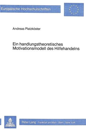 Ein handlungstheoretisches Motivationsmodell des Hilfehandelns von Menger,  Andreas