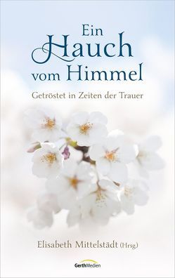 Ein Hauch vom Himmel von Mittelstädt,  Elisabeth