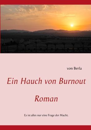 Ein Hauch von Burnout von Berla,  von