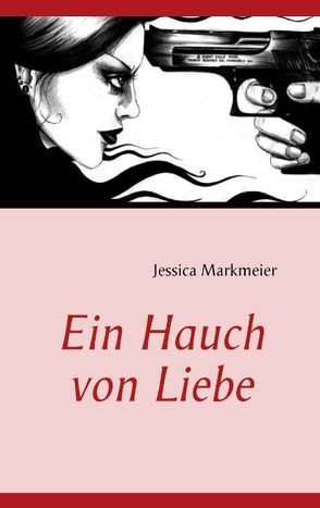 Ein Hauch von Liebe von Markmeier,  Jessica