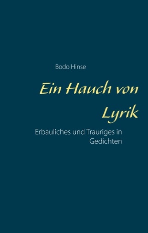 Ein Hauch von Lyrik von Hinse,  Bodo