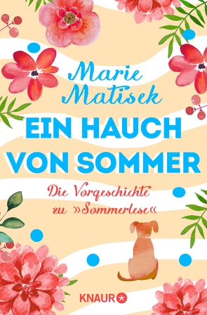 Ein Hauch von Sommer – Die Vorgeschichte zu „Sommerlese“ von Matisek,  Marie