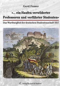 »… ein Haufen verwilderter Professoren und verführter Studenten« von Fesser,  Gerd