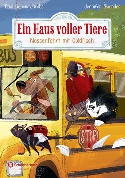 Ein Haus voller Tiere, Band 03 von Dubois Jacobs,  Paul, Laberis,  Stephanie, Swender,  Jennifer, Wachs,  Anne-Marie