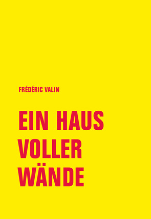 Ein Haus voller Wände von Valin,  Frédéric