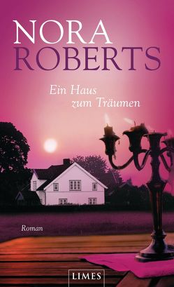 Ein Haus zum Träumen von Pèe,  Margarethe van, Roberts,  Nora