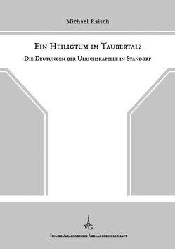 Ein Heiligtum im Taubertal? von Raisch,  Michael